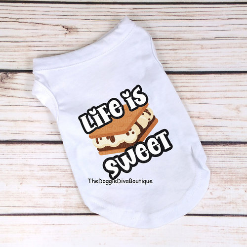 Life Is Sweet S'mores Dog T shirt XS - 3XL